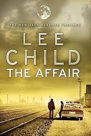 Want to read lee child's books in order of publishing date? The Affair Child Novel Wikipedia