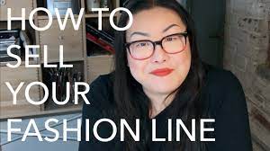 How To Sell Your Fashion Line: Wholesale - Youtube