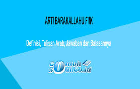 Barakallahu Fiik Definisi Tulisan Arab Jawaban Dan Balasannya
