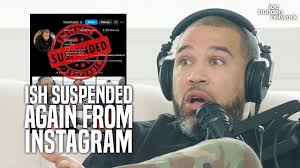 Ish Gets SUSPENDED Again From Instagram