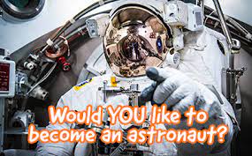How long it takes to become an astronaut and what it's like to be one. Esa Space For Kids Would You Like To Be An Astronaut
