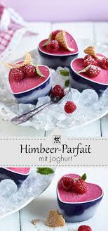 Himmbeerparfait Mit Joghurt Als Kleine Uberraschung Fur Den Liebsten Zum Valentinstag Das Susse Himbeerparfait Ist Die Rezepte Parfait Dessert Ideen