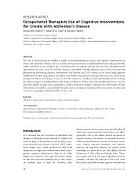 Dementia is a pathology with a strong impact worldwide and, as a result of the aging process of the population, its numbers will increase in the coming years. Pdf Occupational Therapists Use Of Cognitive Interventions For Clients With Alzheimer S Disease Barbara Mazer Academia Edu