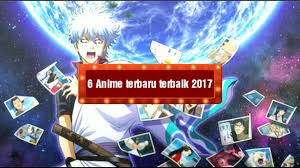 6 Anime Terbaru Terbaik Dan Terpopuler 2017 Jepang Populer