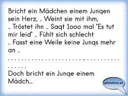 Bricht Ein Madchen Einem Junqen Sein Herz Weint Sie Mit Ihm Trostet Ihn Saqt 1ooo Mal Es Tut Mir Leid Osterreichische Spruche Und Zitate