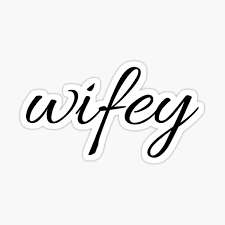 Just leave out and my wife, and you'll see that me is clearly the right word in that context, not i. Wifey Hubby Stickers Redbubble