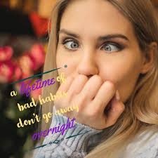 You can't just hope to end old habits...you have to focus