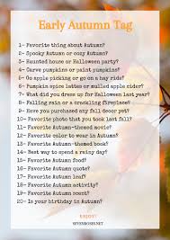 Every day we're on the lookout for ways to make your work easier and your life better, but lifehacker readers are smart, insightful folks with all kinds of expertise to share, and we want to give everyone regular access to that exceptional. Autumn Tag 20 Questions For Autumn Lovers Seven Roses