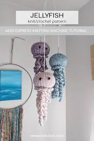 Why do you love knitting? Free Jellyfish Addi Express Crochet Tutorial Savlabot