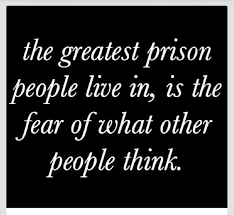 Quotes About Wisdom The Greatest Prison People Live In Is The Fear Of What Other People Think Quotes Daily Leading Quotes Magazine Database We Provide You With Top Quotes From