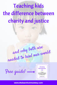 Social Justice For Kids Teaching The Difference Between Charity And Justice The Barefoot Mommy Social Justice Teaching Kids Lessons For Kids