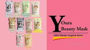 Untuk mendapatkan wajah yang sehat dan cerah berseri perlu dilakukan secara rutin. Iklan Masker Organik Youra Beauty Mask Youtube
