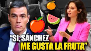 AYUSO SE RÍE DE SÁNCHEZ: "SI, ME GUSTA LA FRUTA" - YouTube