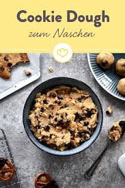 Mach Deinen Rohen Keksteig Zum Snack Rezepte Cookie Dough Rezept Grundrezept