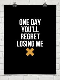 I Promise You Will Regret Losing Me One Day Home Facebook