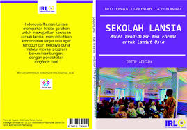 Pada akhirnya, membangun ekonomi berbasis inovasi dengan berlomba meniru silicon valley memang upaya yang tidak masuk akal sehingga perlu dicari jalan lain dengan tujuan yang sama. Buku Sekolah Lansia Indonesia Ramah Lansia