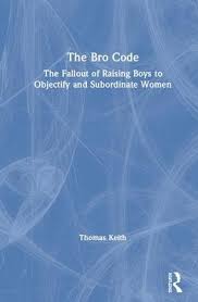 The term was invented and popularized by barney stinson, a character from the television show how i met your mother. The Bro Code Thomas Keith 9781138624740