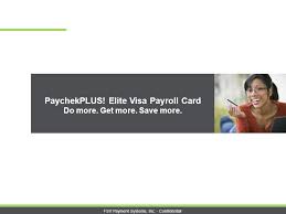 Www paycheckplus com activate card. Paychekplus Elite Visa Payroll Card Training Epay Enrollment Ppt Video Online Download
