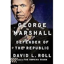 George Marshall: Defender of the Republic