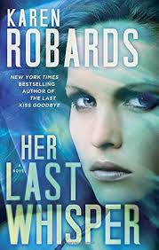 Her Last Whisper (Dr. Charlotte Stone): Robards, Karen: 9780804178266:  Amazon.com: Books