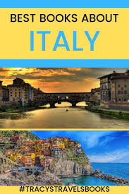 Best Books About Italy Or Set In Italy Books Tracy S Travels In Time Florence Travel Italy Travel Best Travel Books