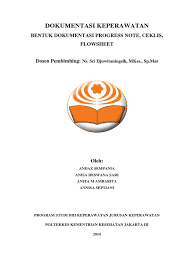 Diagnosa keperawatan diagnosa keperawatan adalah penilaian klinis mengenai pengalaman/respon individu, keluarga flowsheet sendiri berisi hasil observasi dan tindakan tertentu. Dokumentasi Keperawatan