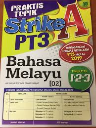 Bermula 2019, pt3 berdasarkan kandungan kssm akan menggunakan format pt3 yang berbeza dengan format pt3 yang lama. Praktis Topik Strike A Pt3 Bahasa Melayu Tingkatan 2019 Books Stationery Books On Carousell