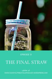 Episode 13 The Final Straw Out Now Straw Mason Jar Mug Podcasts