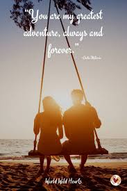 Trying to pick the perfect instagram caption or quote. Couples Travel Quotes For Adventure Lovers