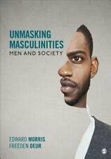 Unmasking Masculinities : Men and Society by Freeden Blume Oeur (2018,  Trade Paperback) for sale online