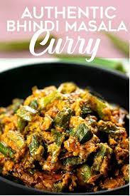 Bhindi Masala Indian Spicy Okra Curry Indian Food Recipes Vegetarian Okra Recipes Bhindi Masala Recipe