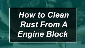 What's the best way to remove rust from a chain? How To Clean Rust Out Of Engine Block Removing Rust From Cast Iron Engine Block Autovfix Com