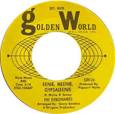 50 dollars every day my mother told me to pick the very best one and you are not it. The Debonaires Eenie Meenie Gypsaleenie Discogs