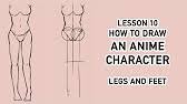 People have hips even if they're a cartoon, just like they have different muscles and knees. Draw Anime Character Tutorial 10 Legs And Feet Youtube