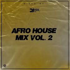 Afro house mix 2019 i best of afro house mix by dj sauce ukraine. Dj Vidal Mix Afro House Mix Vol 2 Download Mp3 Bue De Musica