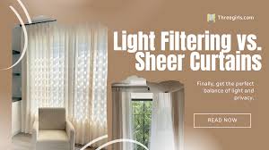 Light Filtering vs. Sheer Curtains: The Definitive Guide – THREE GIRLS