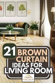 Curtains in the gray living room emphasize the beauty and style of a neutral steel shade. 21 Brown Curtain Ideas For Living Room Home Decor Bliss
