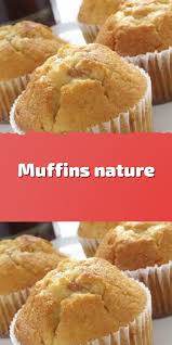 Muffins Nature Sarah Recettesdegateaux French Desserts Chocolate Food Dessert Recipes
