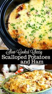 Slow Cooked Cheesy Scalloped Potatoes With Ham Slowcooked Crockpotrecipes Scalloped Potatoes And Ham Scalloped Potatoes Cheesy Slow Cooker Scalloped Potatoes