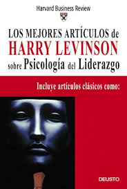 Los mejores artículos de Harry Levinson sobre Psicología del Liderazgo:  sobre Psicología del Liderazgo