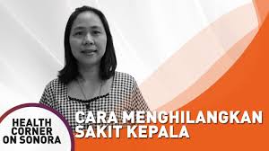 10 cara menghilangkan sakit kepala secara alami, tradisional, dan tanpa obat 1. Cara Menghilangkan Sakit Kepala Health Corner Youtube
