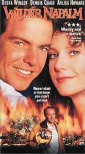 Amazon.com: Wilder Napalm : Debra Winger, Dennis Quaid, Arliss Howard, M.  Emmet Walsh, Jim Varney, Mimi Lieber, Marvin J. McIntyre, Justin LaBlanc,  Lance Lee Baxley, Peter Willie, Daniel Hagen, Eric Whitmore, Jerry