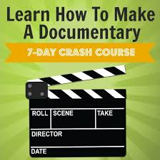 Learn How To Make A Documentary 7 Day Crash Course Documentary Filmmaking Film Tips Filmmaking