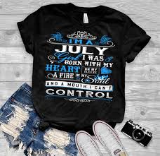 We accept drop shipping, and we won't leave any invoice and price. July Girl I Was Born With My Heart Birthday Shirts Custom Birthday Shirts Birthday Girl Shirt