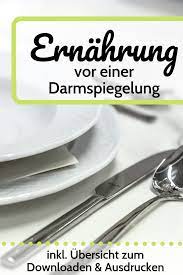 Ernahrung Vor Darmspiegelung Darmspiegelung Darmspiegelung Essen Darm