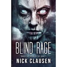 Blind Fury: A Post-Apocalyptic Survival Thriller (Under the Breaking Sky):  Amazon.co.uk: Clausen, Nick: 9798831492002: Books