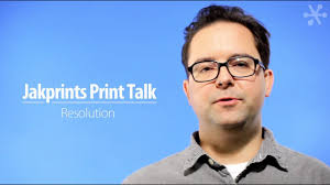 Jakprints Print Talk: Resolution