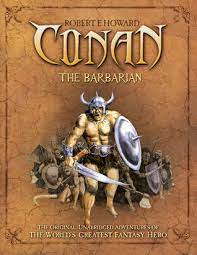 Continue scrolling to keep reading click the button below to start this article in quick view. Conan The Barbarian By Robert E Howard