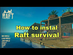 Tutorial Cara Download Dan Install Game Raft Survival Youtube