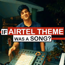 If Airtel Theme Was A Song Hanu Dixit Original Song By Hanu Dixit